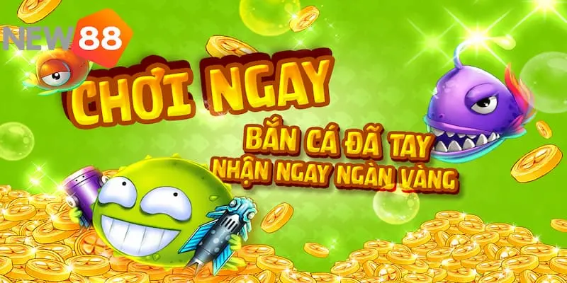 Bắn Cá Xèng - Tựa Game Làm Điên Đảo Cộng Đồng Hội Viên NEW88 2 Những công nghệ mới nhất được “phủ” lên tựa game săn cá số 1 thị trường